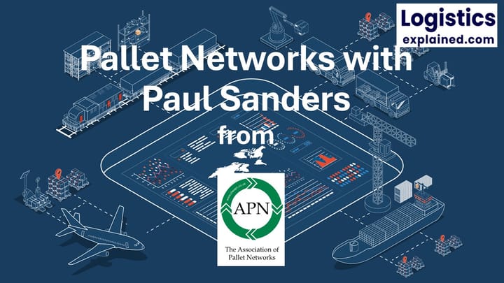 Pallet Networks with Paul Sanders - Chairman - Association of Pallet Networks