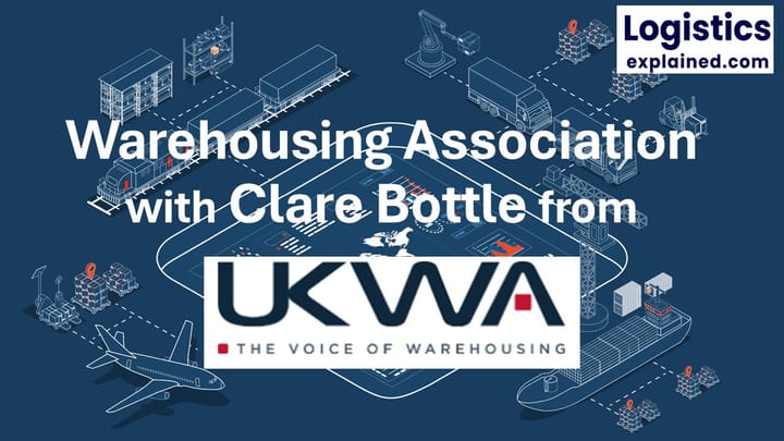 UK Warehousing Association with Clare Bottle