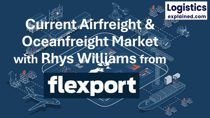 Current Airfreight & Oceanfreight Market with Rhys Williams from Flexport